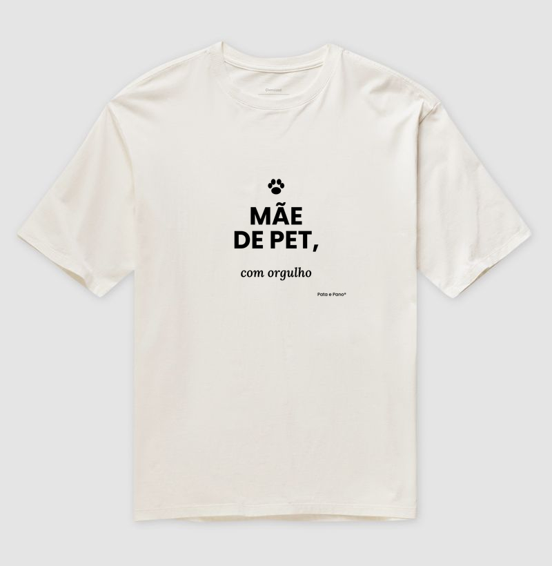 Camiseta Oversized - Mãe de Pet