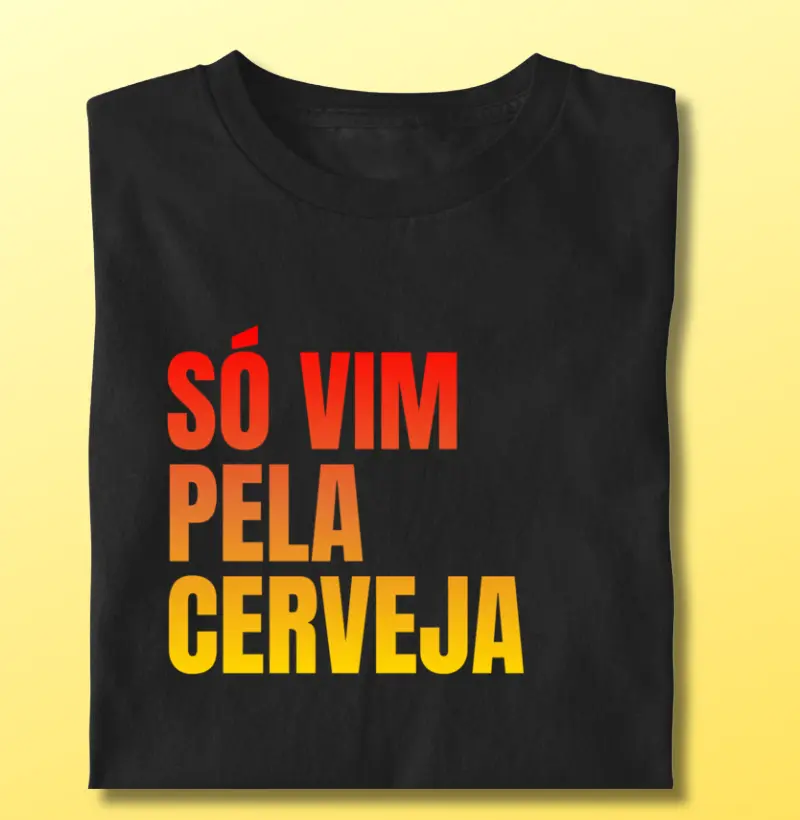 Só vim pela cerveja