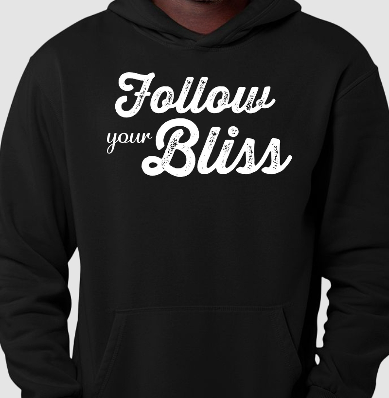 Follow your bliss
