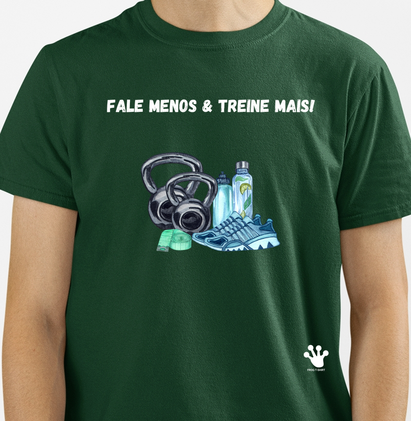 T-Shirt - Fale menos e treine mais