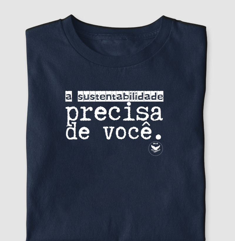 A sustentabilidade precisa de você