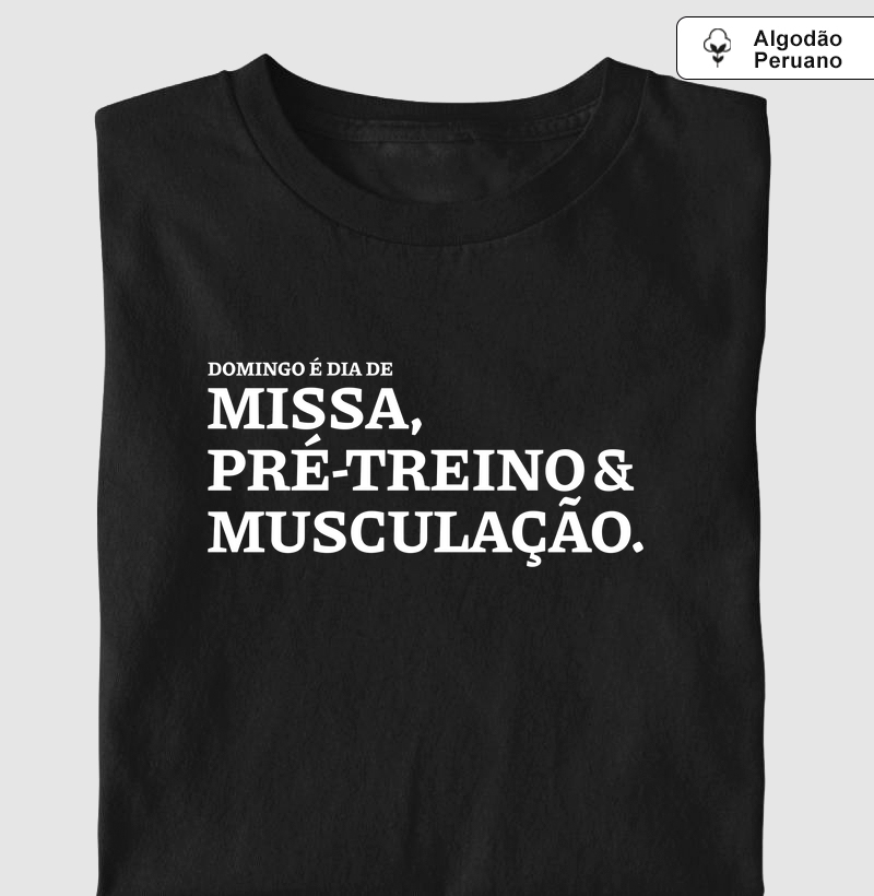 Missa, Pré-Treino e Musculação - Algodão Peruano