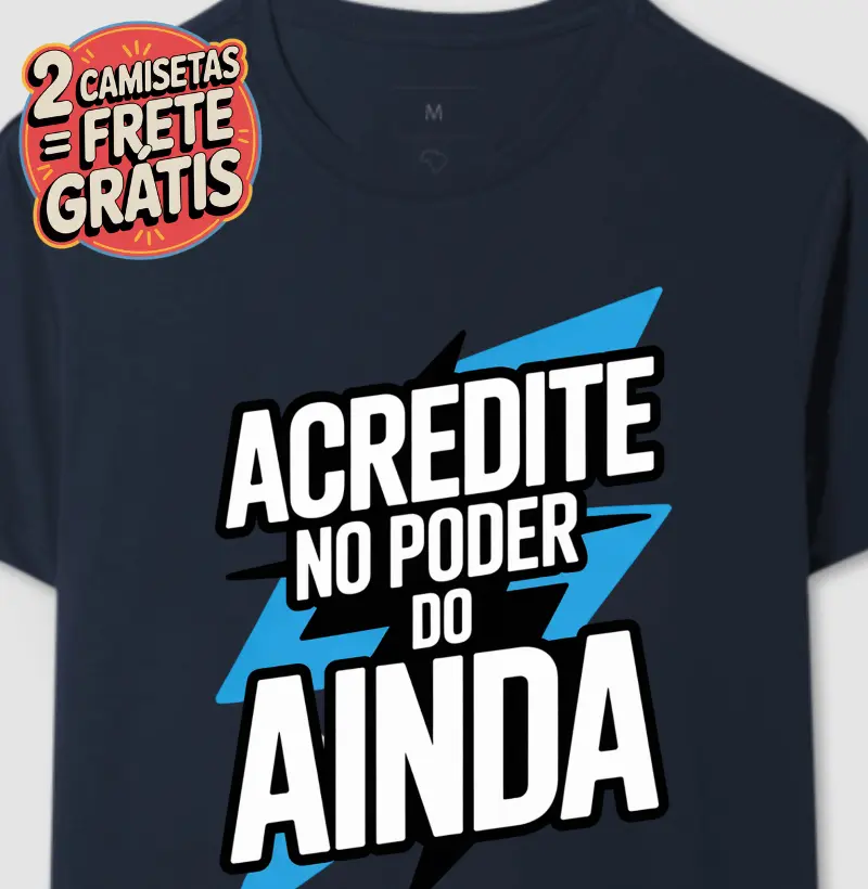 Acredite no poder do ainda