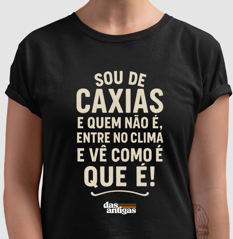 Sou de Caxias. 