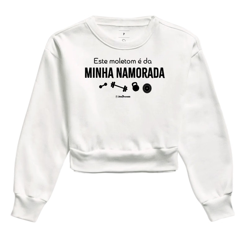 Este moletom é da minha namorada