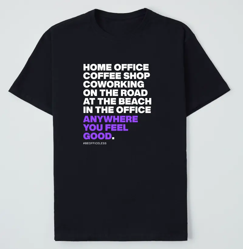 Camiseta Anywhere You Feel Good