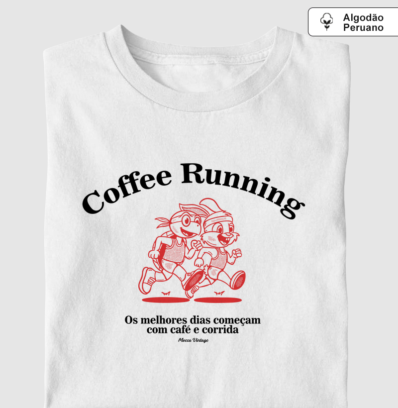 ALGODÃO PERUANO - Os melhores dias começam com café e corrida