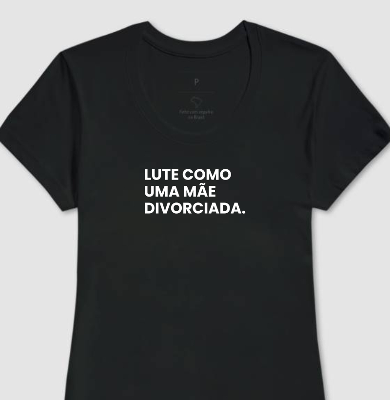 Lute como uma mãe divorciada