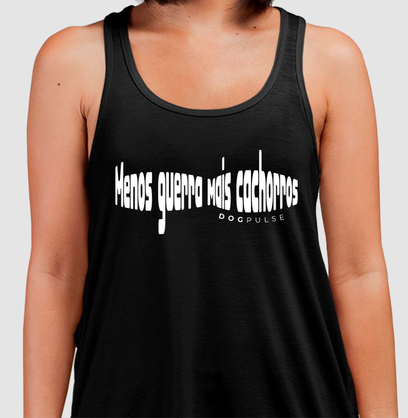 Camiseta Regata Menos Guerra Mais cachorros Dog Pulse