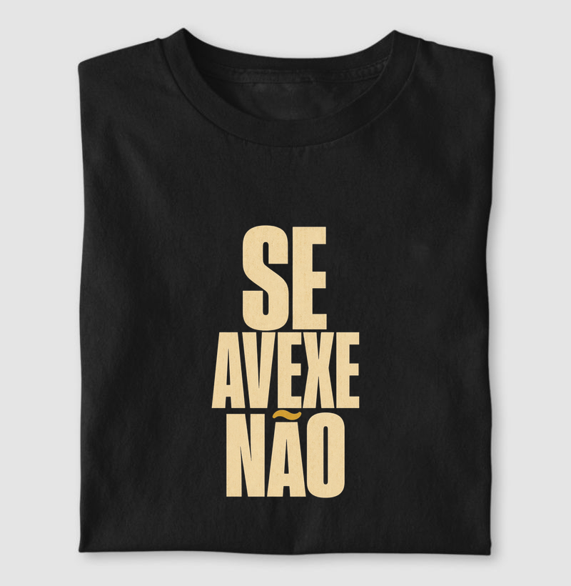 Se avexe não