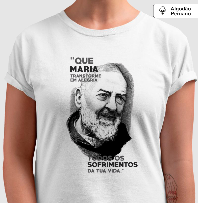 Camiseta Algodão Peruano Que Maria Transforme em Alegria