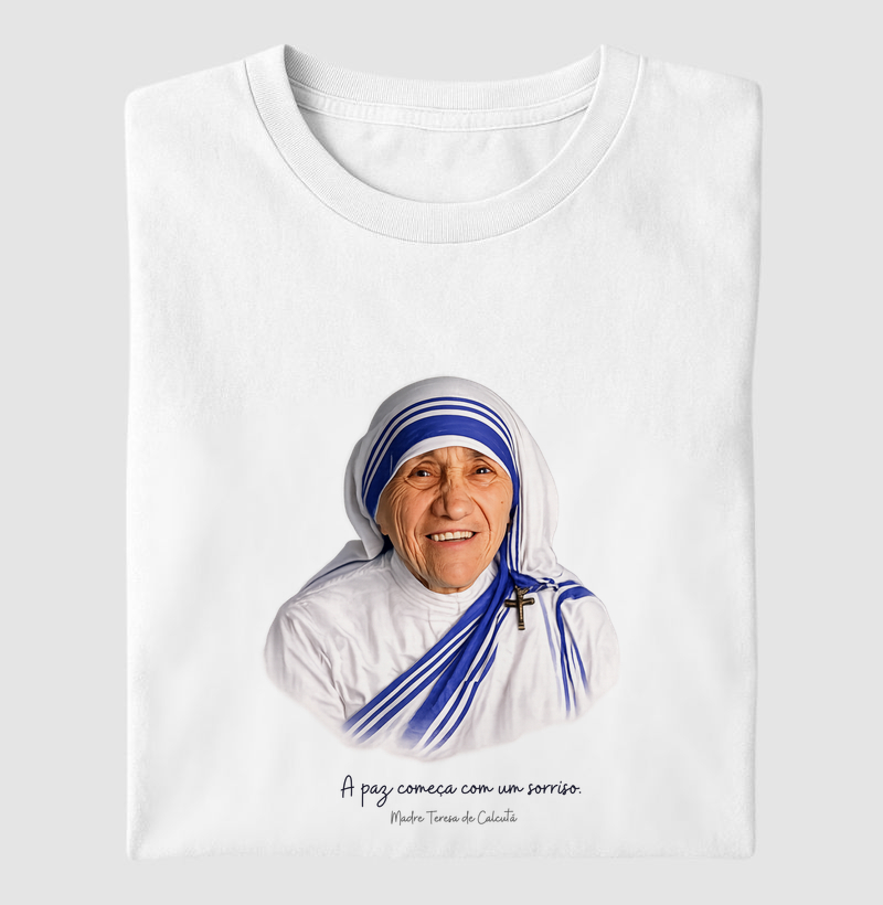 Camiseta Madre Teresa de Calcutá, A Paz Começa com um Sorrisso