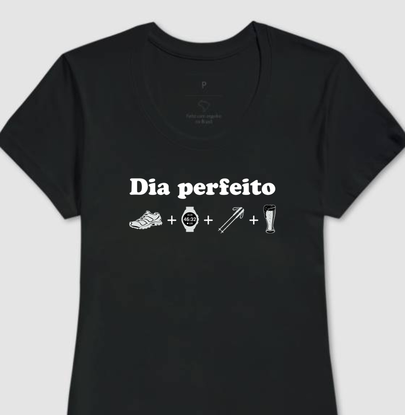 Camiseta dia Perfeito - Feminina