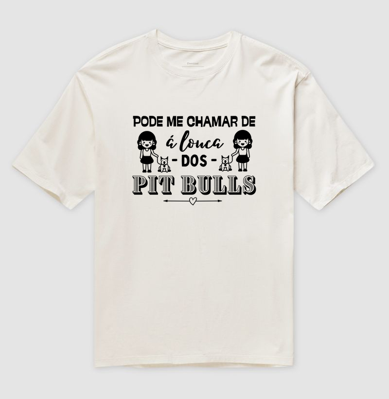 Pode me chamar á louca dos pit bulls