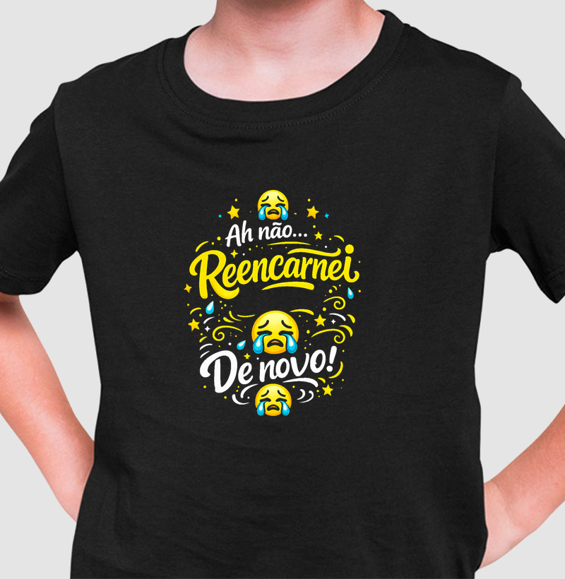 A não, reencarnei de novo! 