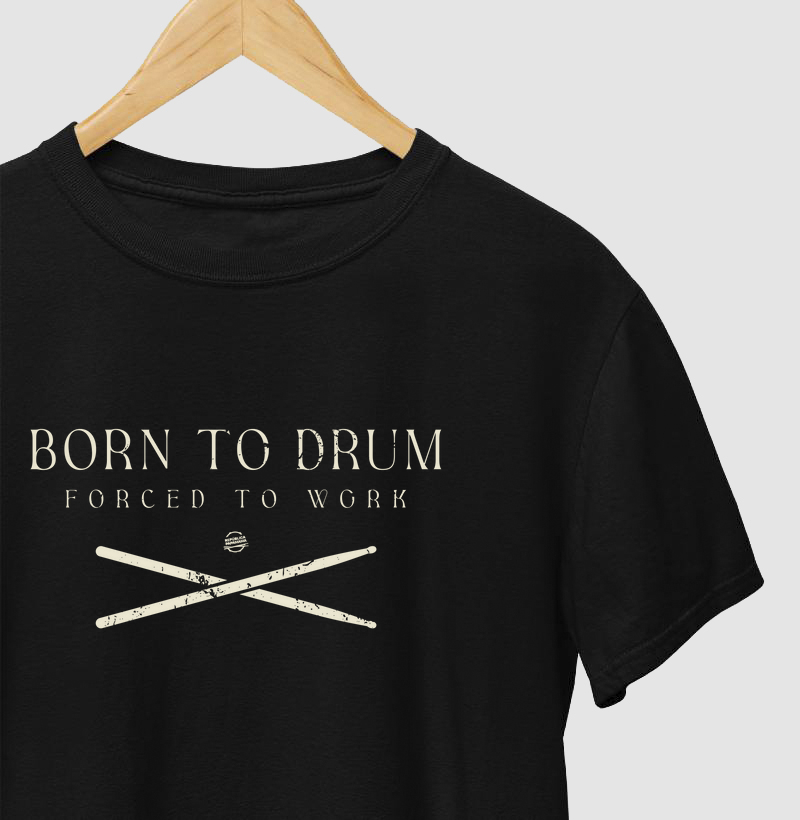 Born to drum, forced to work