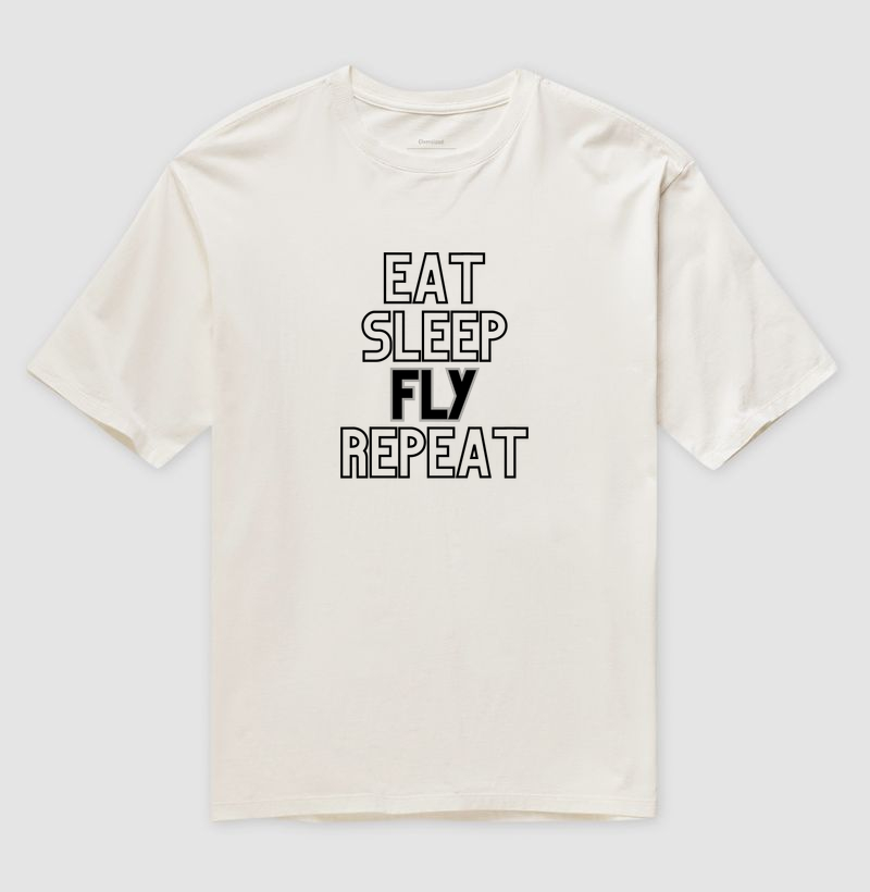Eat, Sleep, Fly, Repeat.