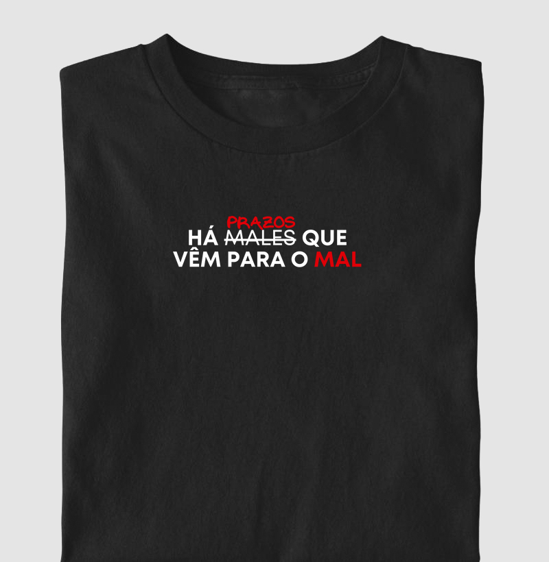 Há prazos que vêm para o mal