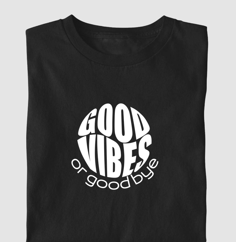 Camiseta com estampa "Good Vibes - Good bye"- 100% algodão