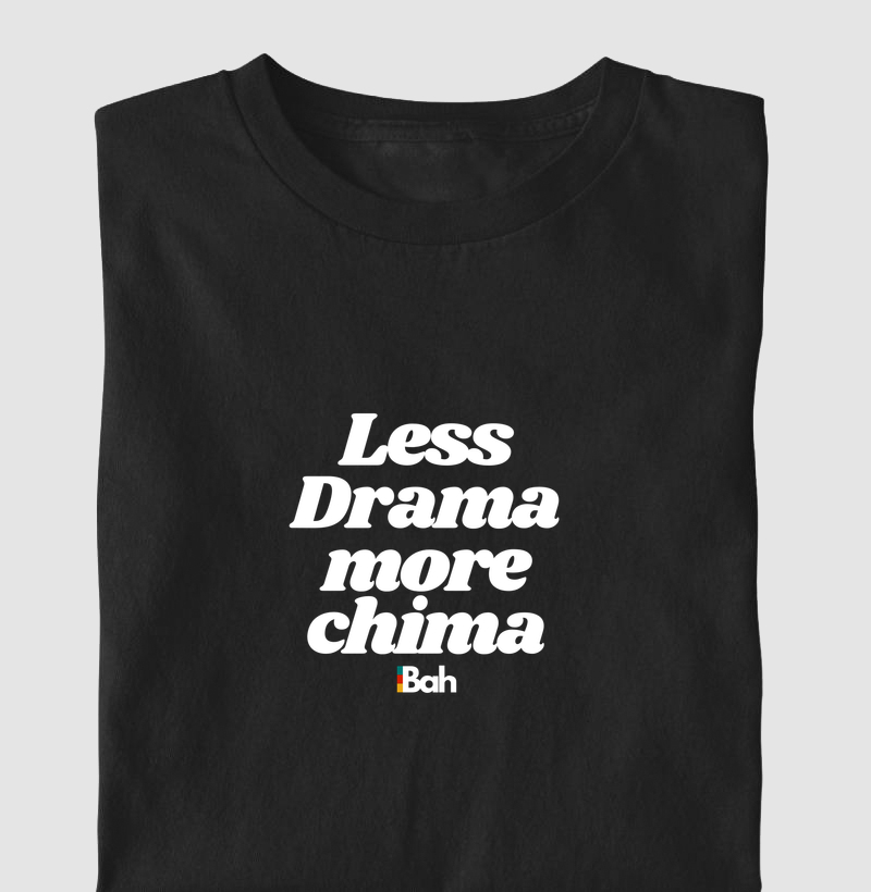 Less Drama more Chima