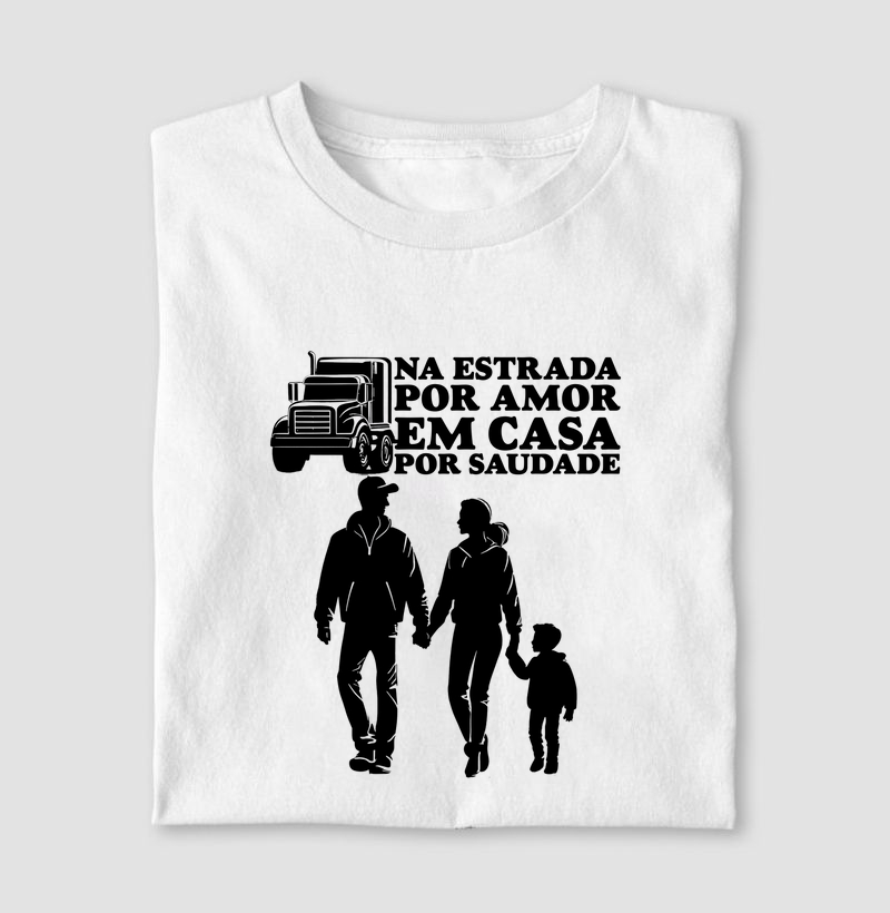 Na estrada por amor, em casa por saudade.