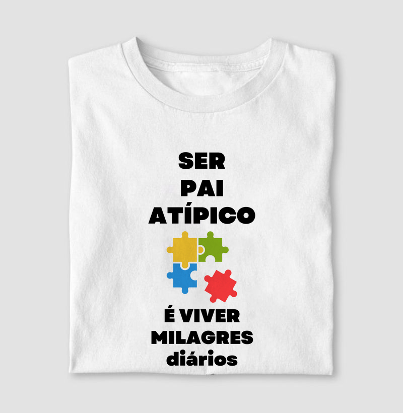Ser pai atípico é viver milagres diários