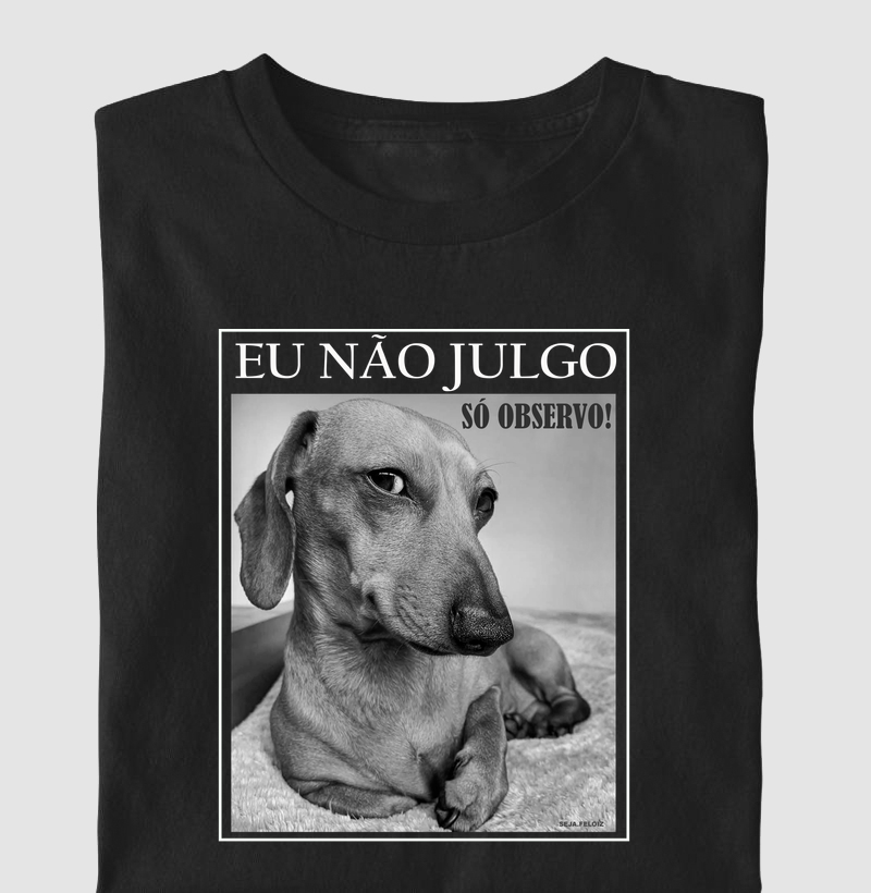 Eu Não Julgo, Só Observo!