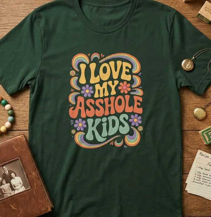 I love my asshole kids