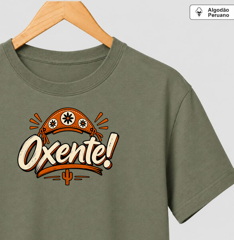 Oxente ! - Camiseta Algodão Peruano