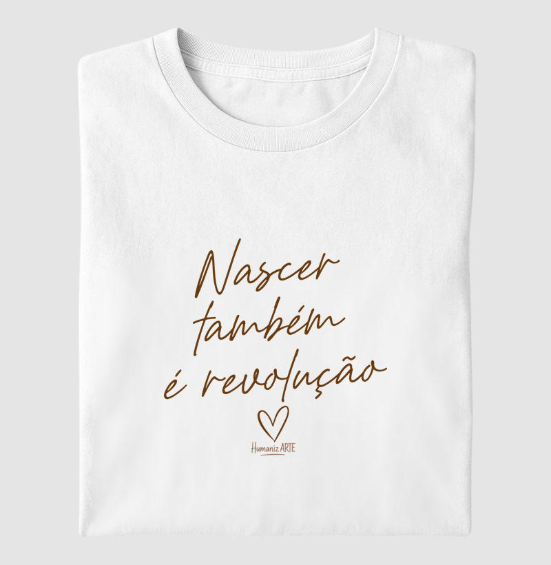 Nascer também é revolução
