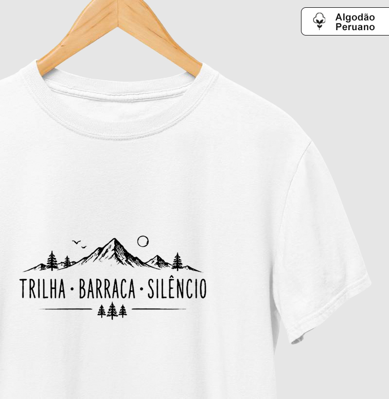 Camiseta Algodão Peruano | TRILHA, BARRACA, SILÊNCIO