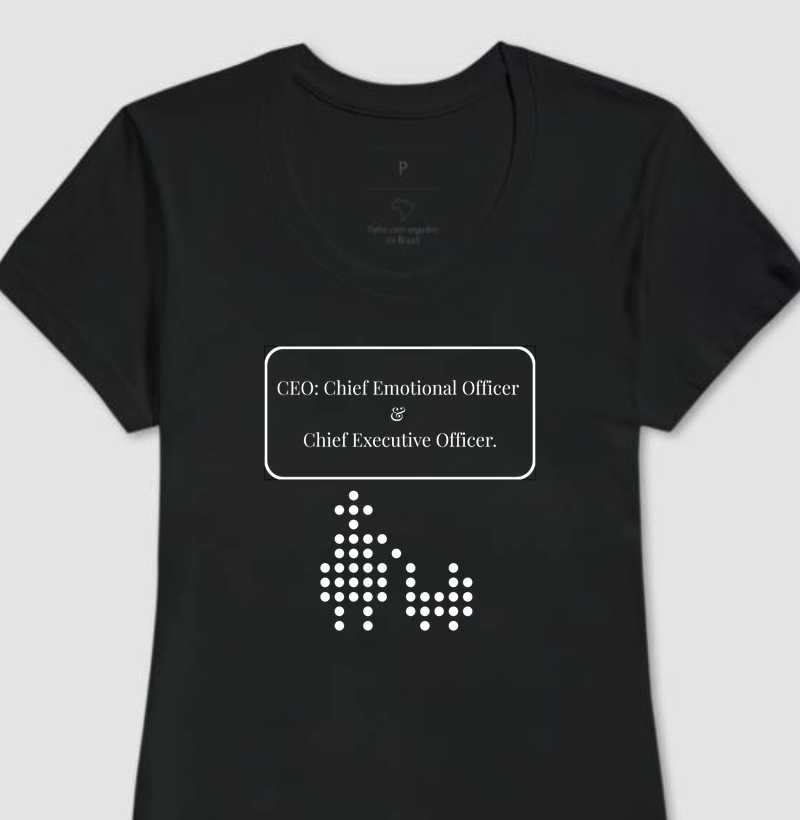 CEO: Chief Emotional Officer & Chief Executive Officer.