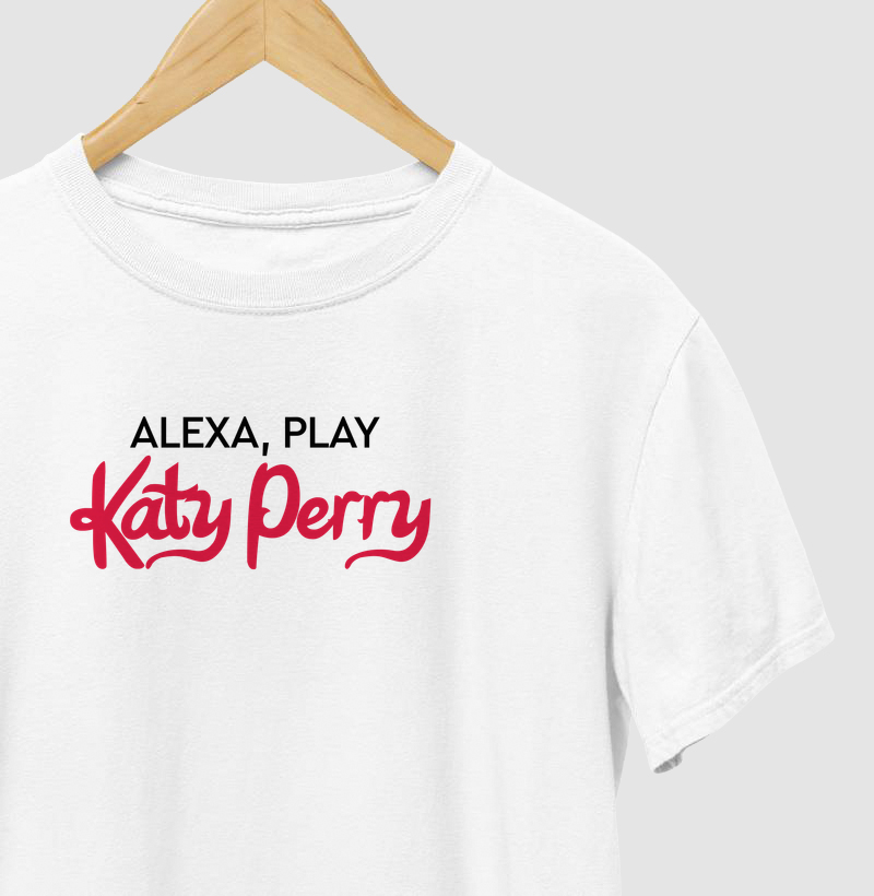 Alexa, play Katy Perry