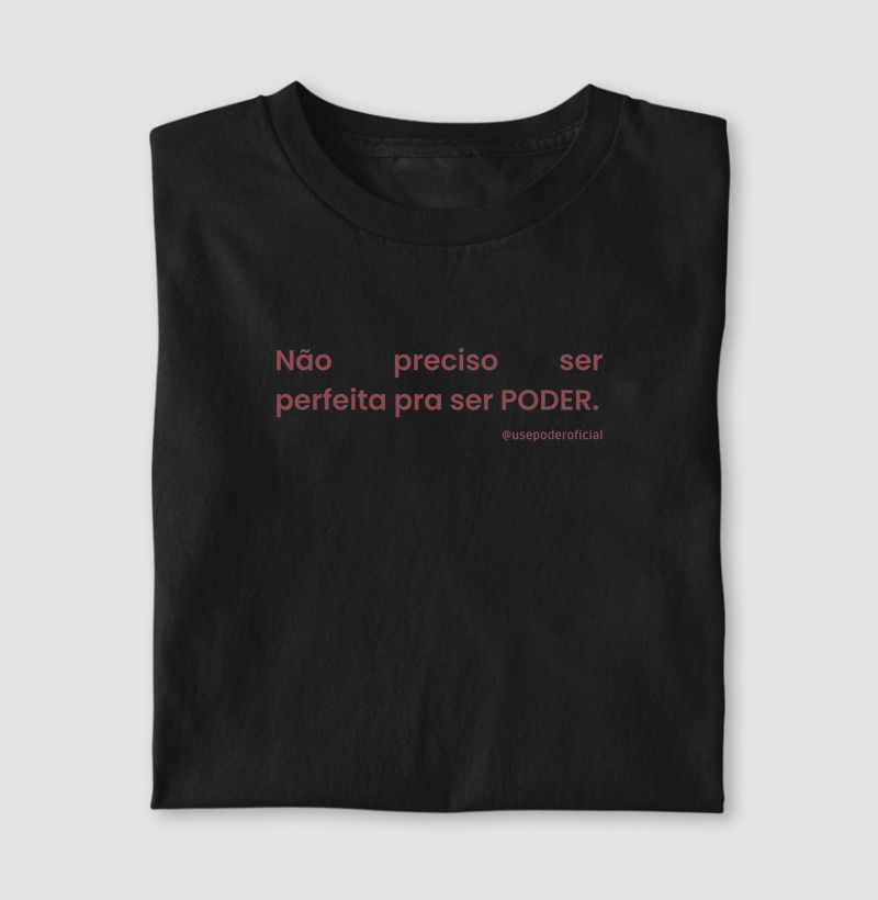 Não preciso ser perfeita pra ser poder