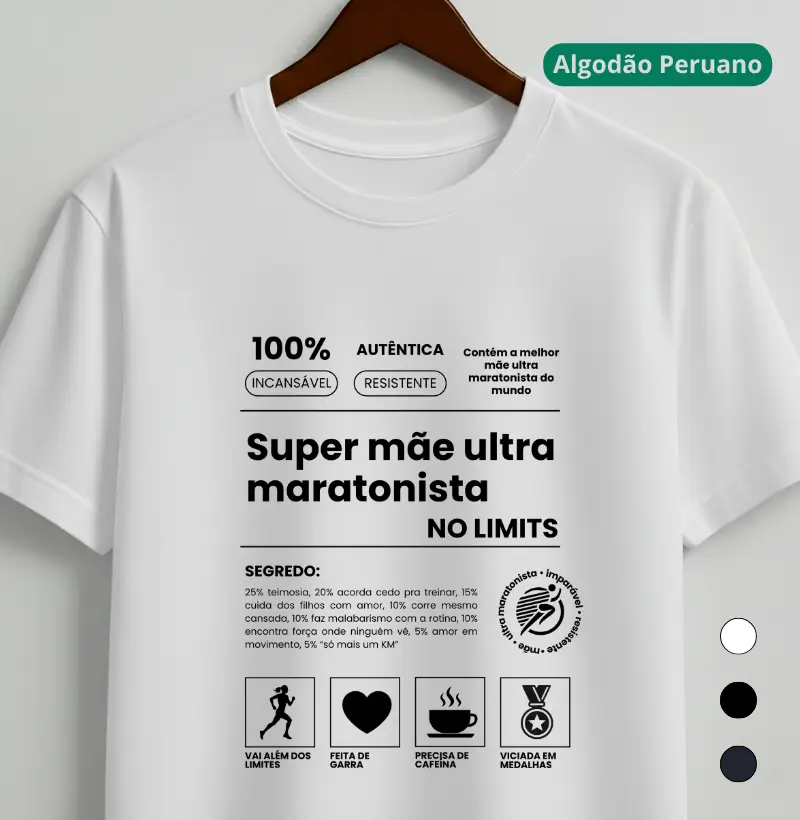 Camiseta Algodão Peruano Corrida - A Super Mãe Ultra Maratonista