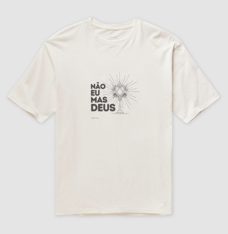 Não eu, mas Deus