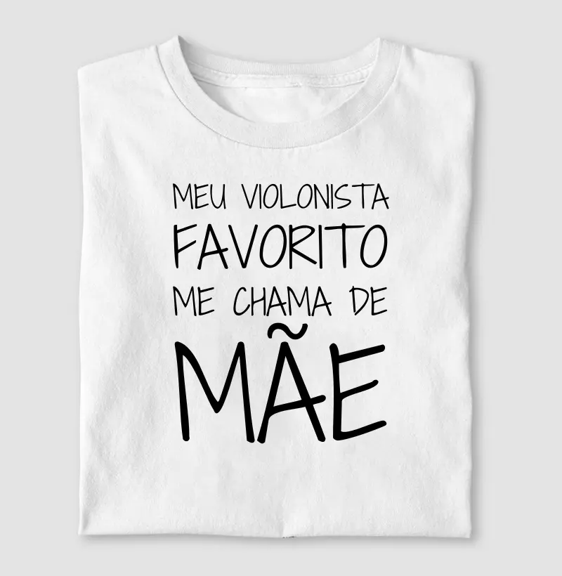 Meu Violonista Favorito Me Chama de Mãe