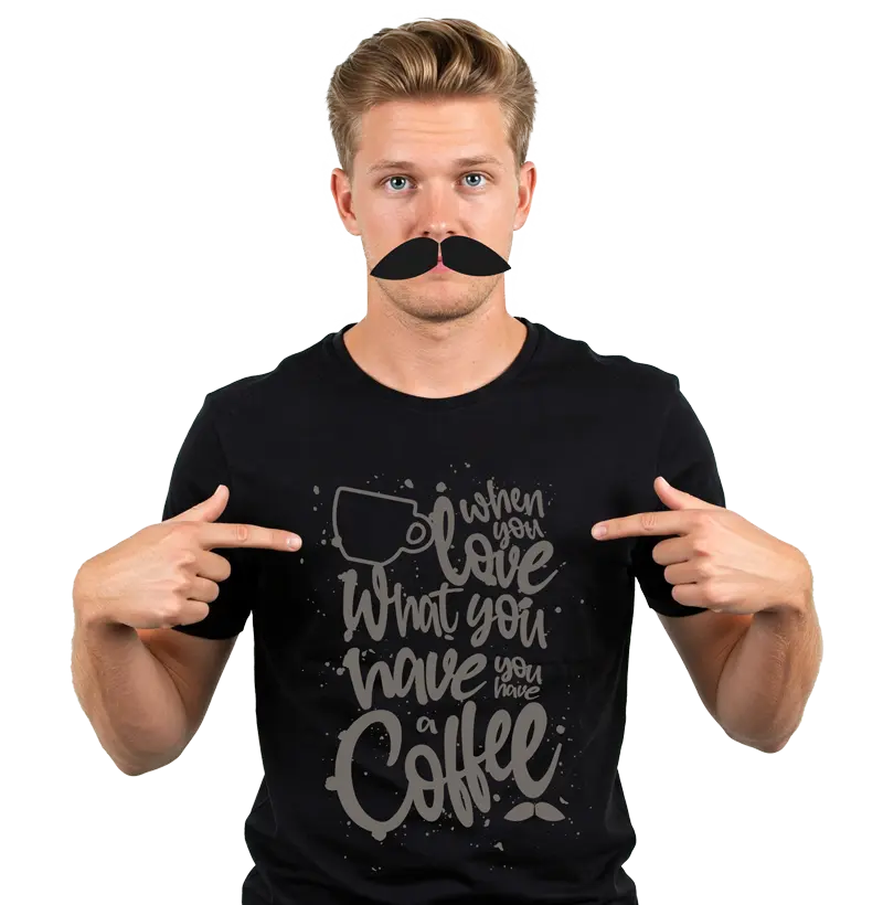 when you love what you have, you have a coffee!