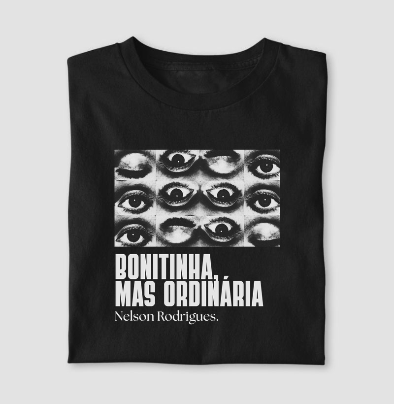 Bonitinha, mas ordinária.
