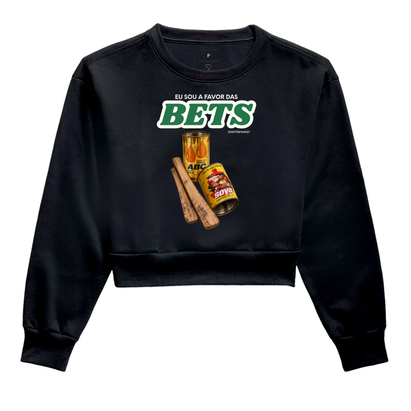 Camiseta Eu sou a favor das BETS | OxenteWear - Cropped Moletom