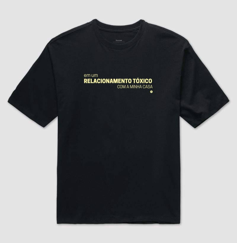RELACIONAMENTO TÓXICO - Camiseta Oversized