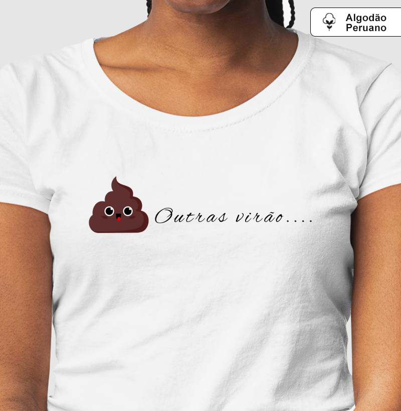 Camiseta em Algodão Peruano Outras Virão
