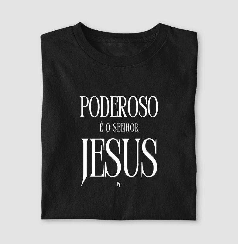 Poderoso é o Senhor Jesus