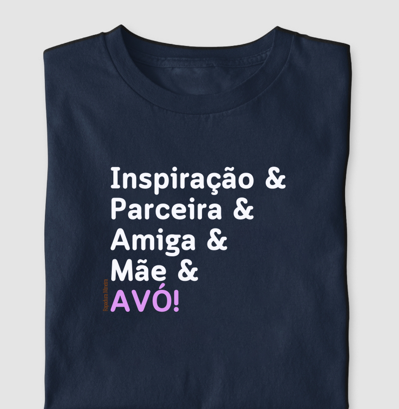 Inspiração & Parceira & Amiga & Mãe & AVÓ!