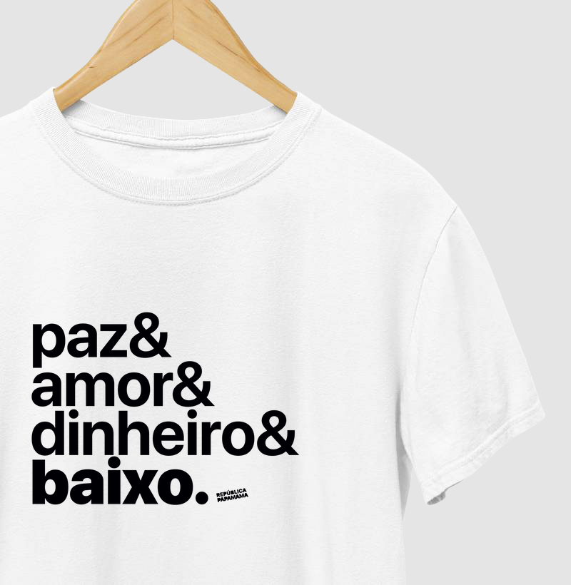 paz & amor & dinheiro & baixo