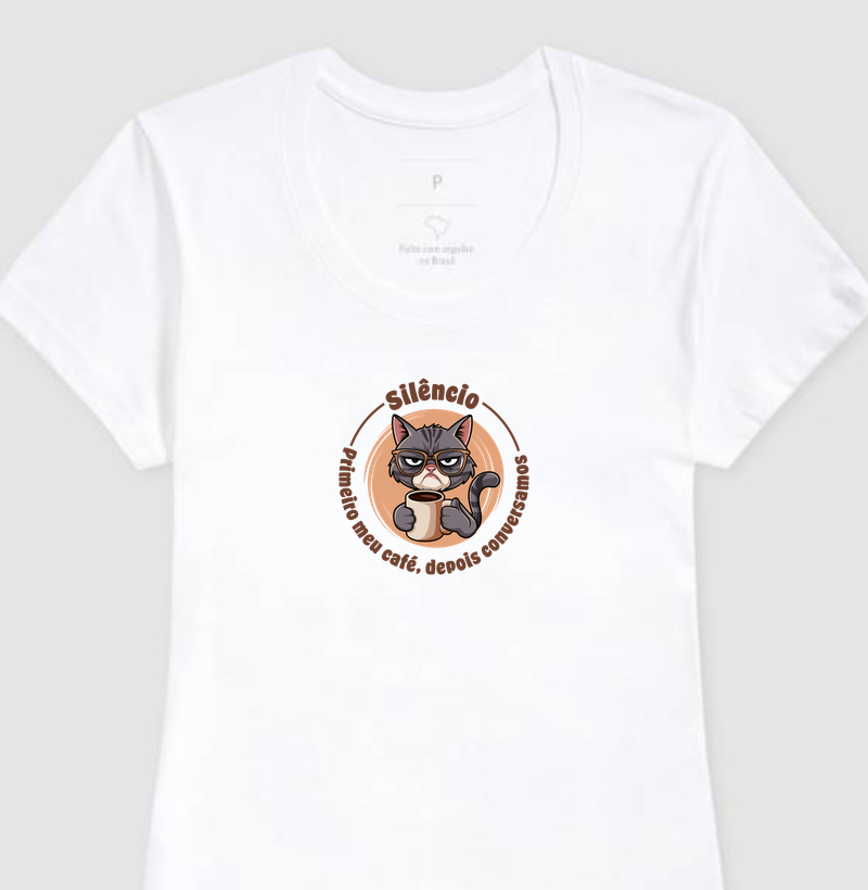 Camiseta - Silêncio, Preciso de Café ☕😾