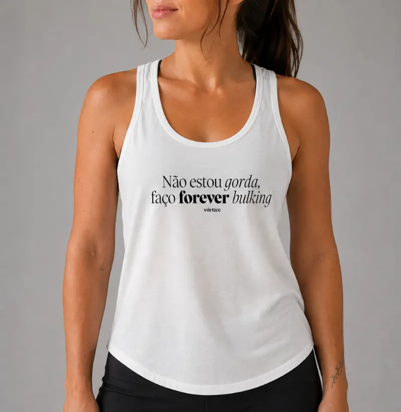 Regata unissex - Não estou gorda, faço forever bulking