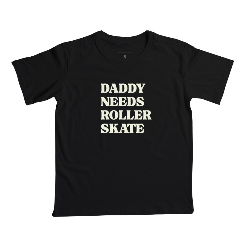 Daddy Needs Roller Skate