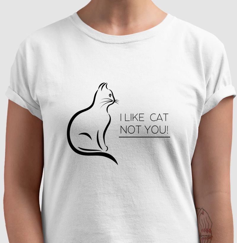 I Like Cat Not You