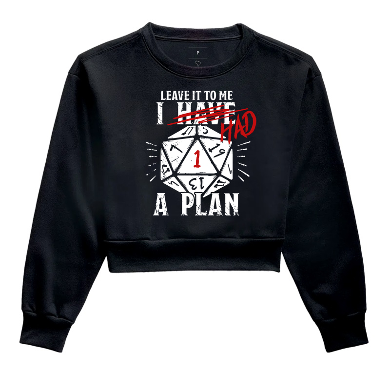 I Had a Plan